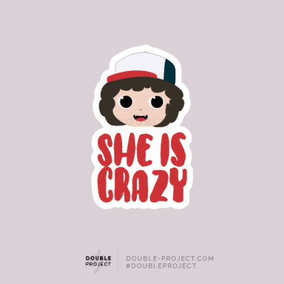 Sticker Dustin She is crazy - Double Project