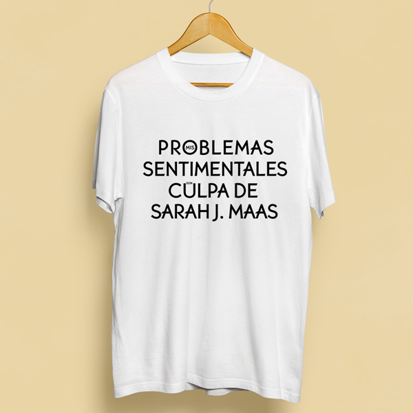 captura constante Chimenea Camiseta Mis Problemas sentimentales son culpa de Sarah J. Maas | Double  Project