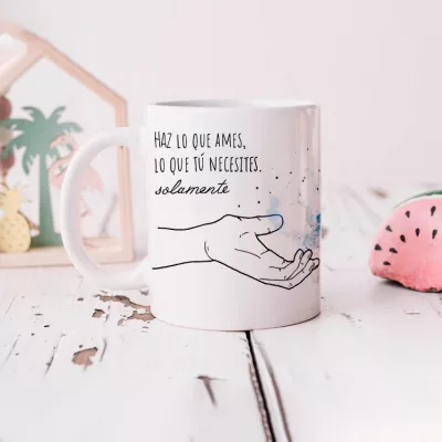Taza Haz lo que ames, lo que tú necesites, Taza acotar