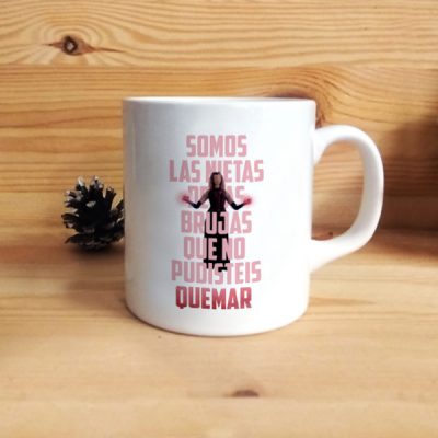 Taza Somos las nietas de las brujas que no pudisteis quemar
