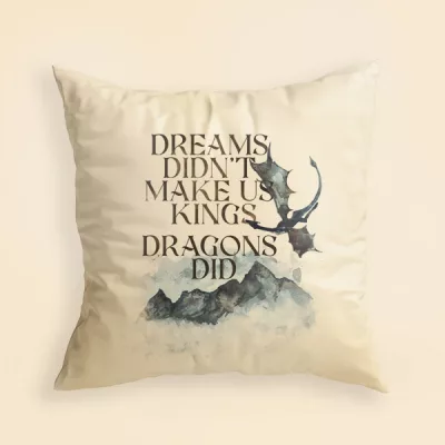 Cojín Dreams didn't make us kings